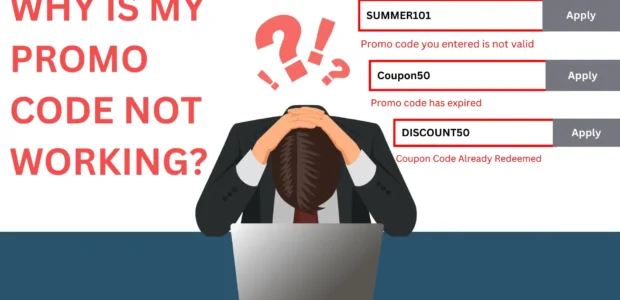 Top 9 Reasons Your Promo Code Isn’t Working and How to Fix It